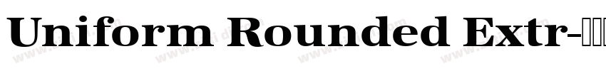 Uniform Rounded Extr字体转换